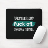 Nicht wie ich F*ck Off Problem gelöst lustige Sass Mousepad (Mit Mouse)