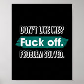 Nicht wie ich F*ck Off Problem gelöst lustige Sass Poster (Vorne)