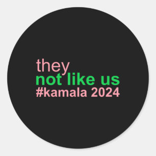 Nicht wie US Kamala 2024 Vote Harris für den Präsi Runder Aufkleber