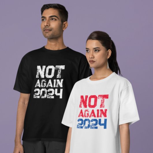Nicht wieder 2024 Präsidentschaftswahl Politisch T-Shirt