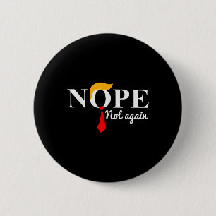 Nicht wieder lustig Trump Apparel Nope nicht wiede Button