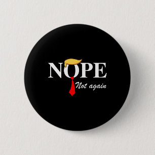 Nicht wieder lustig Trump Apparel Nope nicht wiede Button