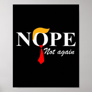 Nicht wieder lustig Trump Apparel Nope nicht wiede Poster