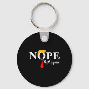 Nicht wieder lustig Trump Apparel Nope nicht wiede Schlüsselanhänger