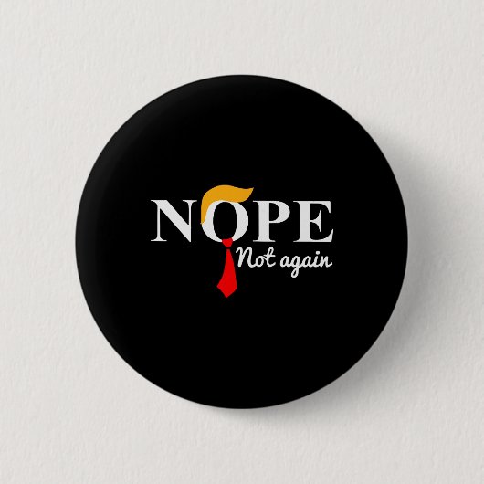 Nicht wieder lustig Trump Button (Vorderseite)