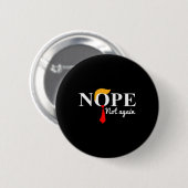 Nicht wieder lustig Trump Button (Vorne & Hinten)