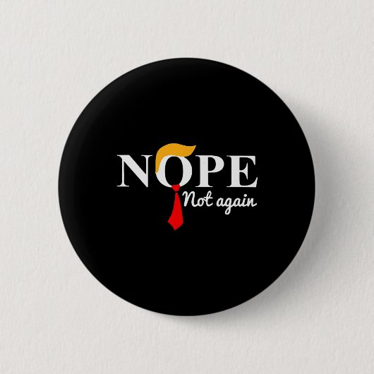 Nicht wieder lustig Trump Button (Vorderseite)