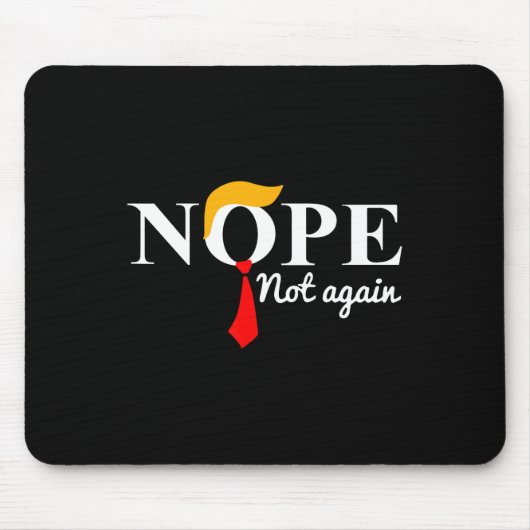 Nicht wieder lustiger Trump 1 Mousepad (Vorne)