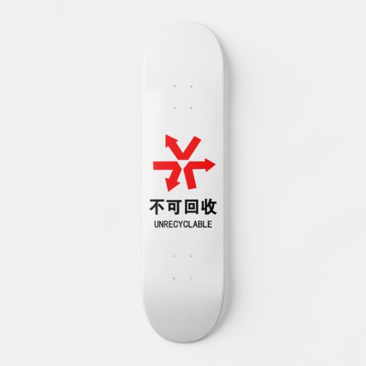 Nicht wiederverwertbar ~ Hanzi-Zeichen in chinesis Skateboard (Vorderseite)
