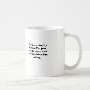 Nicht wirklich lustig kaffeetasse