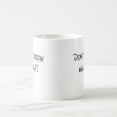 Nicht wissen Sie, wem ich bin? Kaffeetasse (Mittel)