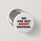 Nicht wütend genug Protest Gerechtigkeit Button (Vorne & Hinten)