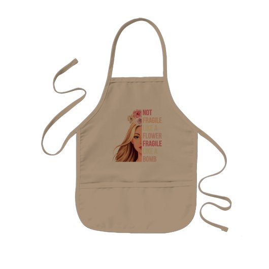 Nicht zerbrechlich wie eine Blume fragil wie eine  Kinderschürze (Vorne)