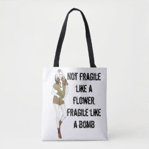Nicht zerbrechlich wie eine Blume, zerbrechlich wi Tasche