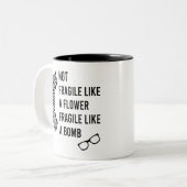 Nicht zerbrechlich wie eine Blume, zerbrechlich wi Zweifarbige Tasse (Vorderseite Links)