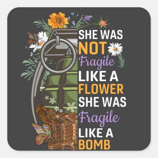 Nicht zerbrechlich wie eine Blume zerbrechlich wie Quadratischer Aufkleber (Vorderseite)