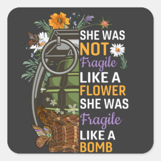 Nicht zerbrechlich wie eine Blume zerbrechlich wie Quadratischer Aufkleber