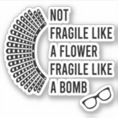 Nicht zerbrechlich wie eine zerbrechliche Blume wi Aufkleber (Vorderseite)