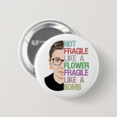 Nicht zerbrechlich wie eine zerbrechliche Blume wi Button (Vorne & Hinten)
