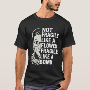 Nicht zerbrechlich wie eine zerbrechliche Blume wi T-Shirt