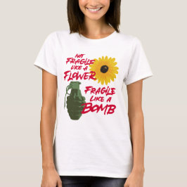 Nicht zerbrechlich wie eine zerbrechliche Blume wi T-Shirt
