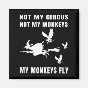 Nicht Zirkus Nicht Affen Affen Fliegen Hexe Hallow Magnet