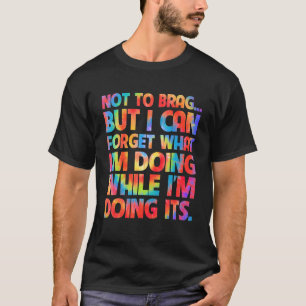 Nicht zu berühren, aber ich kann vergessen, was ic T-Shirt