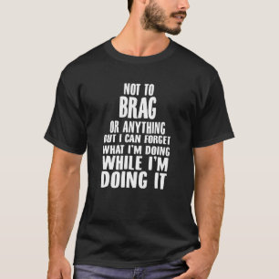 Nicht zu berühren, aber ich kann vergessen, was ic T-Shirt
