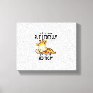 Nicht zu Brag Lazy Giraffe Funny Motivation Leinwanddruck
