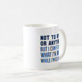 Nicht zu bummeln oder irgendetwas kaffeetasse (VorderseiteRechts)
