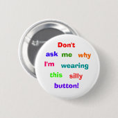 Nicht, zu fragen, tue ich, warum, ich bin, das button (Vorne & Hinten)