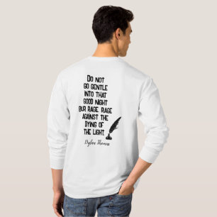 Nicht zu Gentle — Zitat von Dylan Thomas — T - Shi T-Shirt