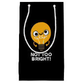 Nicht zu hell Funny Bulb Pun Dark BG Kleine Geschenktüte (Vorderseite)
