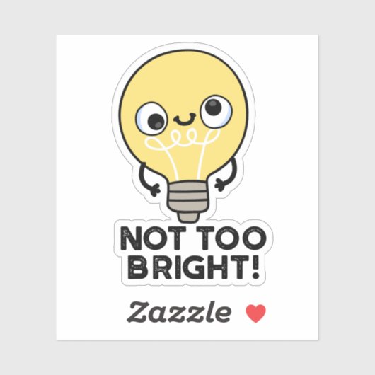 Nicht zu helle, lustige Bulb Pun Aufkleber (Blatt)