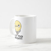 Nicht zu helle, lustige Bulb Pun Kaffeetasse (Vorderseite Links)