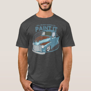 Nicht zu malen - Patina Rat Rod Truck - T-Shirt