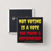 NICHT ZU STIMMEN IST EINE STIMME FÜR TRUMP & DIKTA BUTTON (Vorne & Hinten)