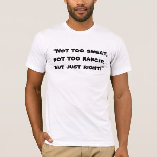 Nicht zu süß… T-Shirt