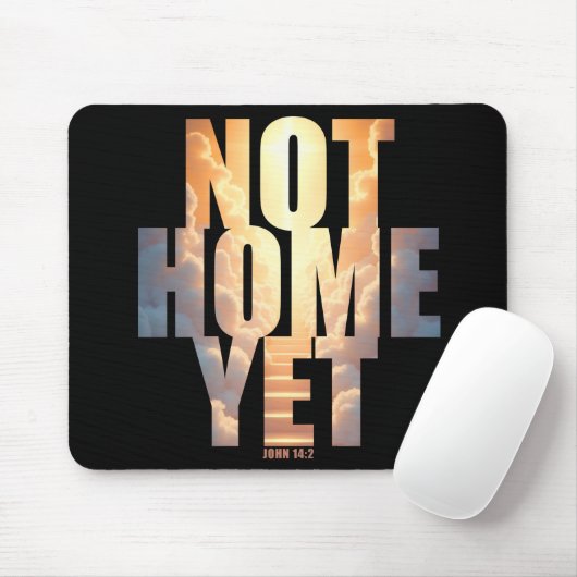 Nicht Zuhause noch Christliche Hoffnung Mousepad (Mit Mouse)