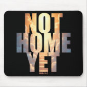 Nicht Zuhause noch Christliche Hoffnung Mousepad (Vorne)