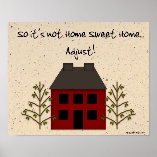 Nicht Zuhause Sweet Zuhause drucken Poster (Vorne)