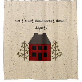 Nicht Zuhause Sweet Zuhause Duschvorhang