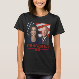 Nicht zurück Kamala Harris Tim Walz T-Shirt