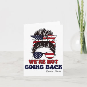 Nicht zurückgehen Messy Bun USA Flag für Präsident Karte