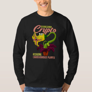 Nichtbeachtung von Crypto Acquire Karnivoren Pflan T-Shirt