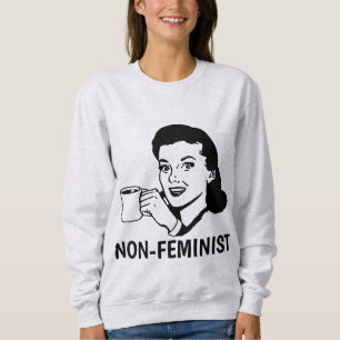 NICHTFEMINISTIN, Antifeministin, meine Damen und H Sweatshirt