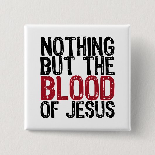 Nichts aber das Blut Button (Vorderseite)