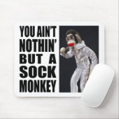 Nichts aber ein Socken-Affe Mousepad (Mit Mouse)