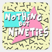 Nichts als 90 - Aufkleber (Vorderseite)