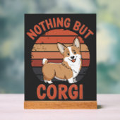 Nichts als Corgi Acrylschild (Neutral)